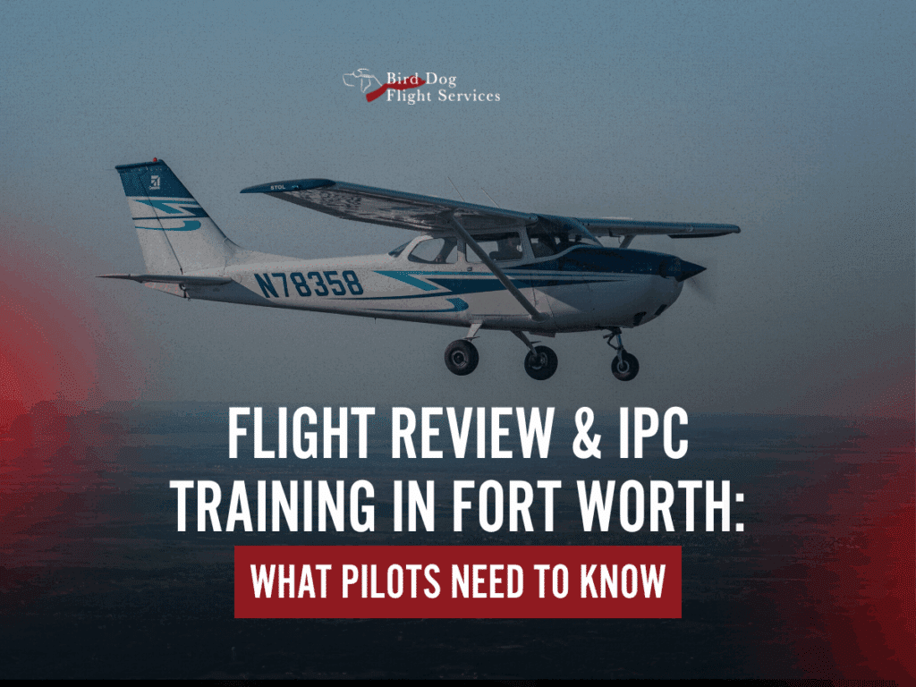 Flight review and IPC training in Fort Worth