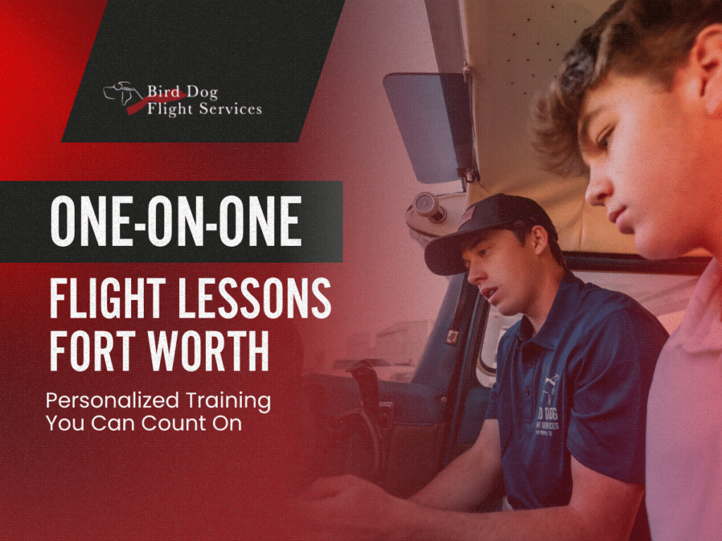 One-on-One Flight Lessons in Fort Worth with personalize flight coaching